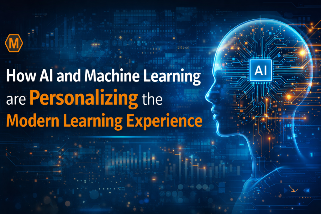 How AI and Machine Learning are Personalizing the Modern Learning Experience How AI and Machine Learning are Personalizing the Modern Learning Experience